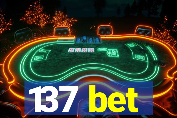 137 bet